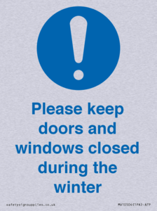Please keep doors and windows closed during the winter